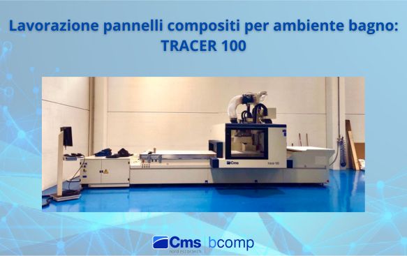 Lavorazione pannelli compositi per l’ambiente bagno: TRACER 100