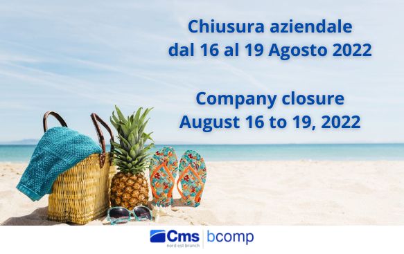 Dear Customers,  we would like to inform you that we are approaching the usual closure for the summer vacations.